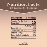 Nutrition facts label for a product with 'a dash' branding on a brown background